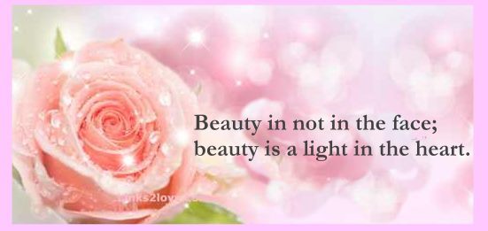 Beauty is a light in the heart