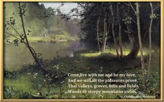 Love Poem - Come Live with Me and Be My Love