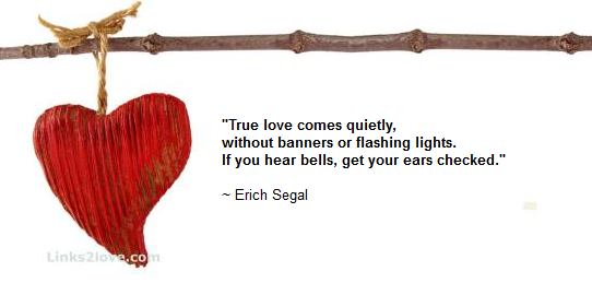 True love comes quietly, without banners or flashing lights